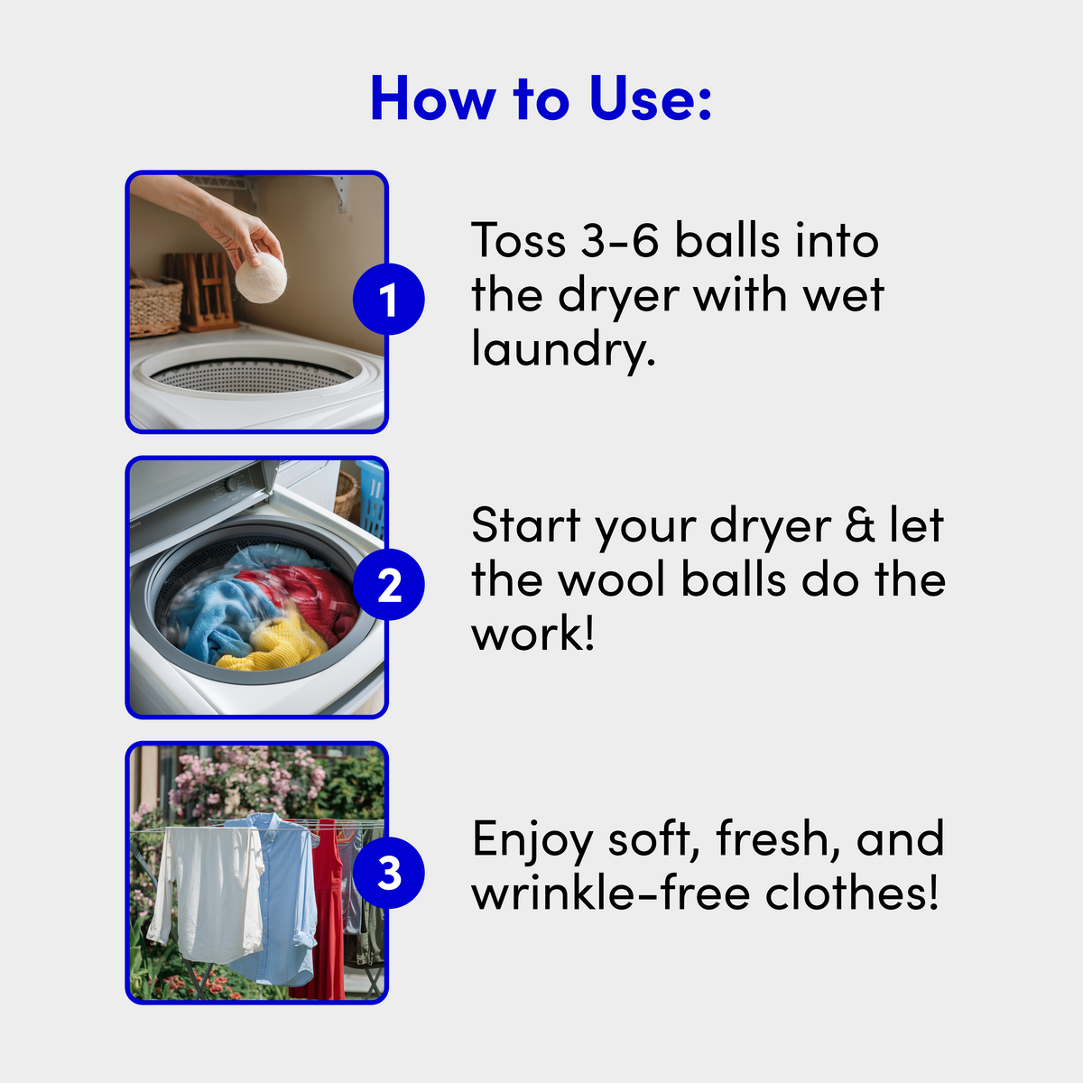 Step-by-step guide for using Zero Trace Dryer Wool Balls, a natural fabric softener made from premium New Zealand wool: toss the balls into the dryer with your laundry, run the dryer as usual, and then hang your clean clothes outside to finish drying.