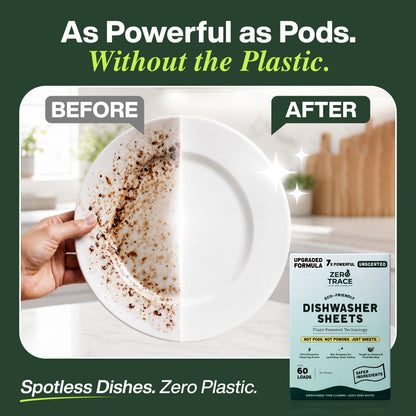 A hand holds a plate—one side spotless, the other still dirty—with a box of Zero Trace Dish Washer Sheets displayed beneath. The text highlights the difference in cleaning power before and after using these plastic-free, plant-based dishwasher sheets.